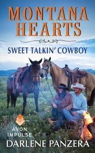Darlene Panzera - Montana Hearts: Sweet Talkin' Cowboy.