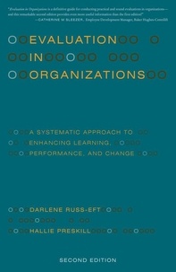Darlene Russ-Eft et Hallie Preskill - Evaluation in Organizations - A Systematic Approach to Enhancing Learning, Performance, and Change.