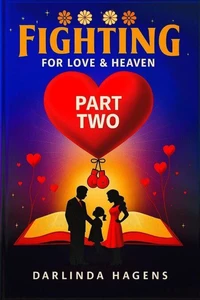 Fighting for Love and Heaven -- Part Two