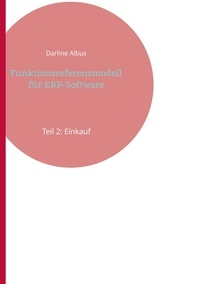 Darline Albus - Funktionsreferenzmodell für ERP-Software - Teil 2: Einkauf.