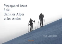 Voyages et tours à ski dans les alpes et les andes