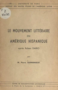 Le mouvement littéraire en Amérique hispanique après Ruben Dario