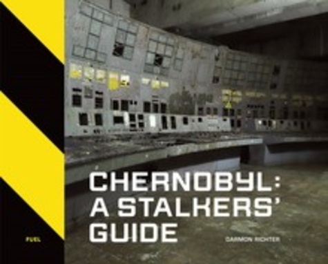Chernobyl : A Stalkers Guide