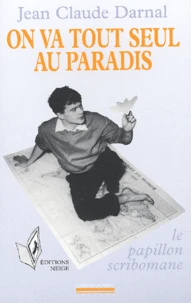 On Va Tout Seul Au Paradis. Le Papillon Scribomane