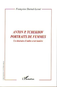 Anton P. Tchekhov, Portraits de femmes