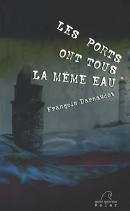 Les ports ont tous la même eau