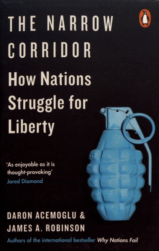 The Narrow Corridor. How Nations Struggle for Liberty