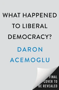What Happened to Liberal Democracy?