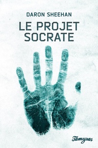 Daron Sheehan - Le projet Socrate.
