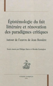 Epistémologie du fait littéraire et rénovation des paradigmes critiques