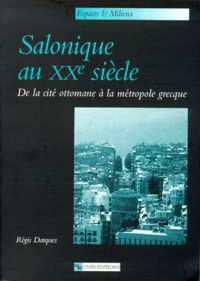 SALONIQUE AU XXEME SIECLE.