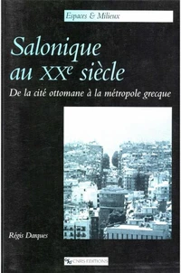 SALONIQUE AU XXEME SIECLE.