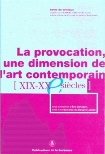 Eric Darragon et  Darragon - La provocation - Une dimension de l'art contemporain.