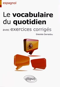 Le vocabulaire du quotidien avec exercices corrigés