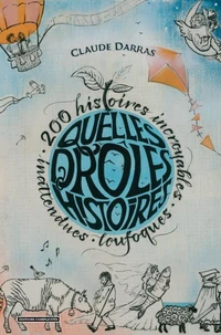 Quelles drôles d'histoires !