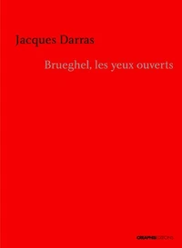 Brueghel, les yeux ouverts