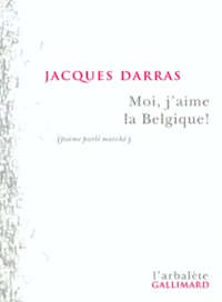 Moi, J'Aime La Belgique ! (Poeme Parle Marche)