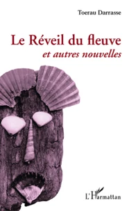 Le Réveil du fleuve et autre nouvelles