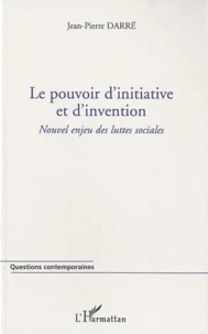 Le pouvoir d'initiative et d'invention