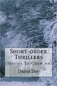  Darrel Day - Short Order Thrillers {Something to Chew On}.