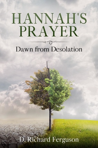  Darrell Ferguson et  D. Richard Ferguson - Hannah's Prayer: Dawn from Desolation - Life of David, #1.