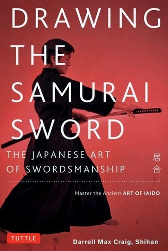 Darrell Max Craig - Drawing the Samourai Sword.