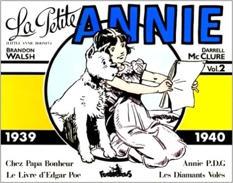 Darrell McClure - La Petite Annie Volume 2 : 1939-1940 : Le Livre D'Edgar Poe. Les Diamants Voles. Chez Papa Bonheur. Annie Pdg.