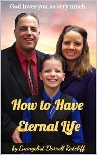  Darrell Ratcliff - How to Have Eternal Life.