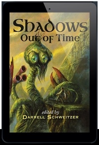  Darrell Schweitzer et  Ann K. Schwader - Shadows Out Of Time.