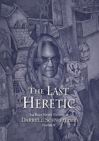  Darrell Schweitzer - The Last Heretic.