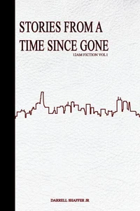 Stories From a Time Since Gone