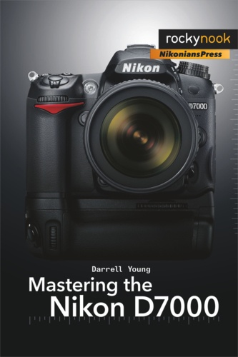 Darrell Young - Mastering the Nikon D7000.