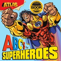 Atlas: ABC's for Superheroes