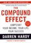 The Compound Effect. Multiplying Your Success One Simple Step at a Time
