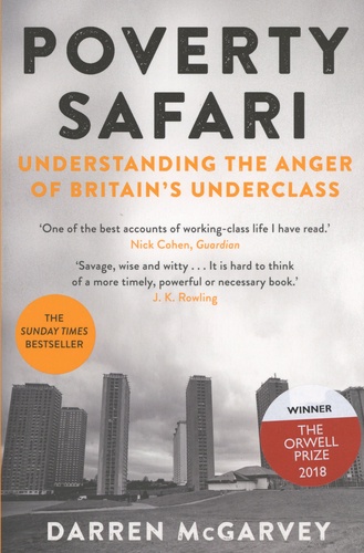 Darren McGarvey - Poverty Safari - Understanding the Anger of Britain's Underclass.