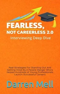 Fearless, Not Careerless 2.0 -- Interviewing Deep Dive
