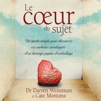 Darren R. Weissman et Cate Montana - Le coeur du sujet.