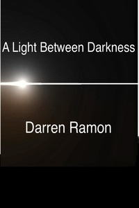  Darren Ramon - A Light Between Darkness.