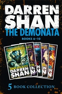 Darren Shan - The Demonata 6-10 (Demon Apocalypse; Death’s Shadow; Wolf Island; Dark Calling; Hell’s Heroes).