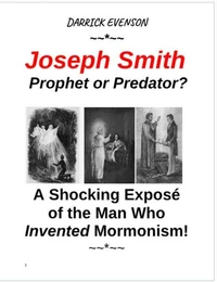 Joseph Smith Prophet or Predator?