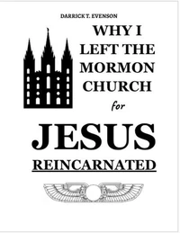 Why I Left the Mormon Church for Jesus Reincarnated