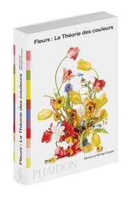Darroch Putnam et Michael Putnam - Fleurs : la théorie des couleurs.