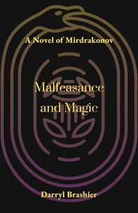 Malfeasance and Magic