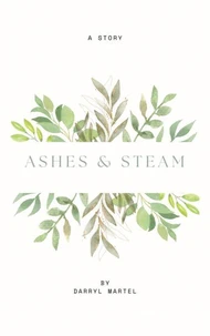 Ashes &amp; Steam