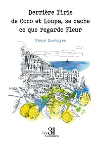 Derrière l'iris de Coco et Loupa, se cache ce que regarde Fleur