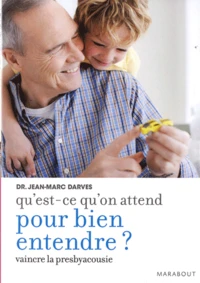 Qu'est-ce qu'on attend pour bien entendre ?