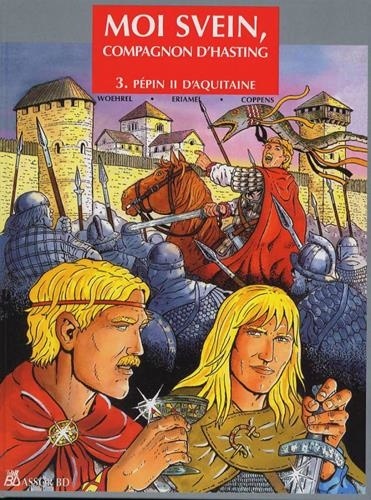  Darvil - Moi Svein, compagnon d'Hasting Tome 3 : Pépin d'Aquitaine.