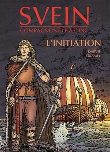 Svein compagnon d'Hasting Tome 1 L'initiation