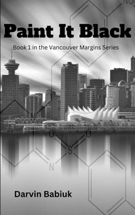  Darvin Babiuk - Paint It Black - Vancouver Margins, #1.