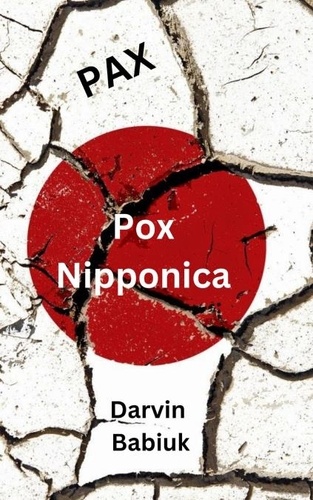  Darvin Babiuk - Pax Pox Nipponica.